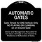 Signmission Designer Series-Automatic Gates Gate Timed For One Vehicle Only, 18" x 18", BW-1818-9995 A-DES-BW-1818-9995 - alternate 1